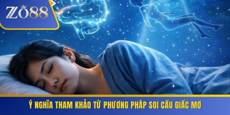 Ý nghĩa tham khảo từ phương pháp soi cầu giấc mơ